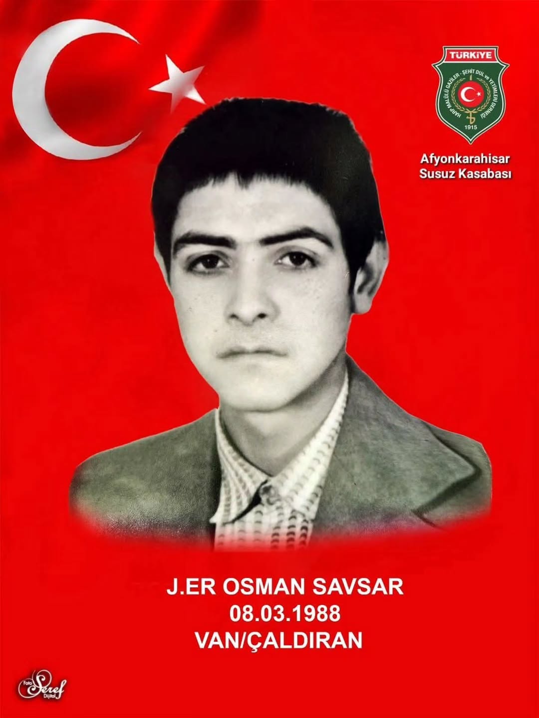 Afyon Şehit Gazisi Şehit J.Er Osman SAVSAR'ı Saygıyla Anıyor