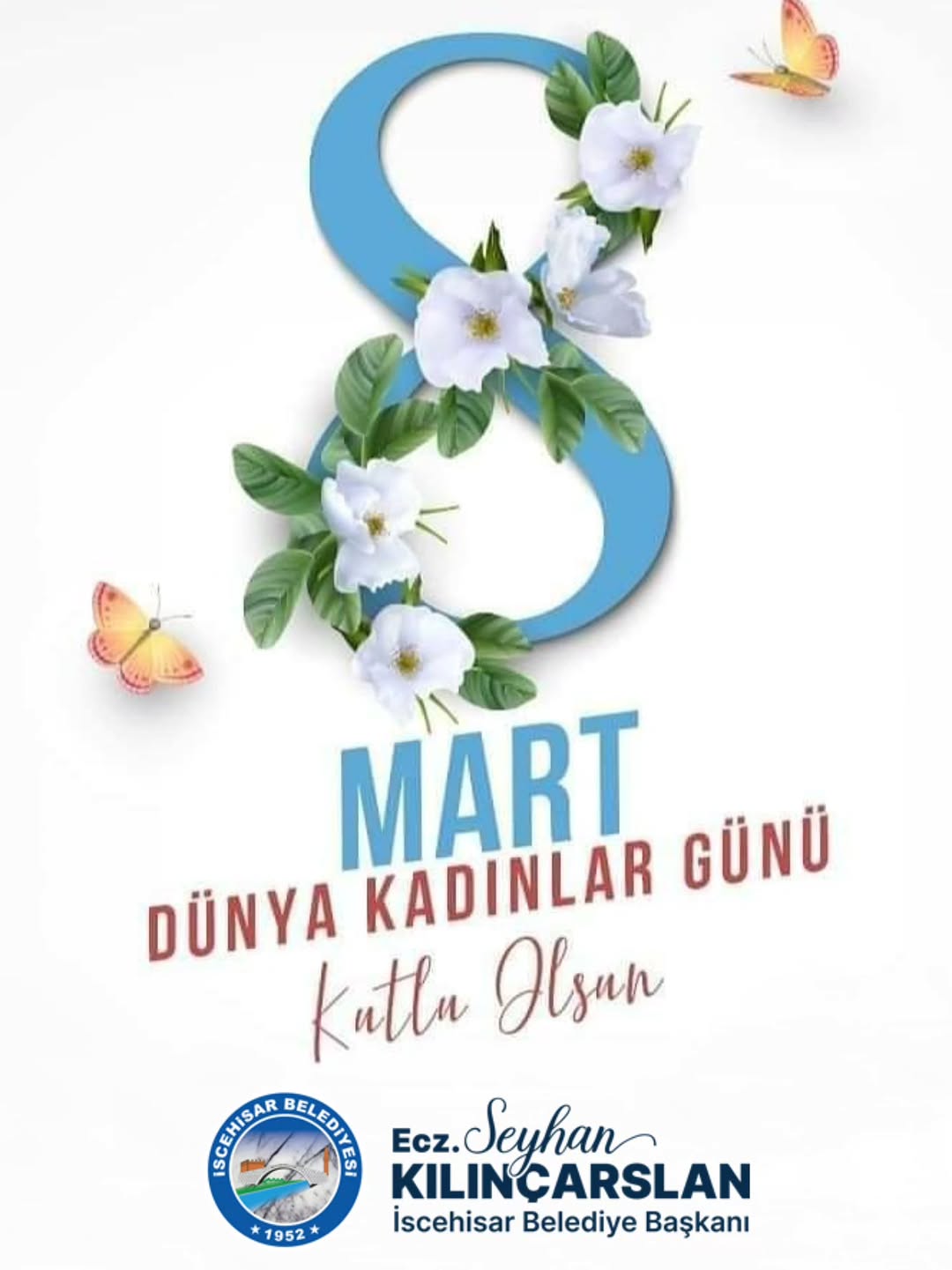 İscehisar Belediye Başkanı Seyhan Kılınçarslan'dan 8 Mart Dünya Kadınlar Günü Mesajı