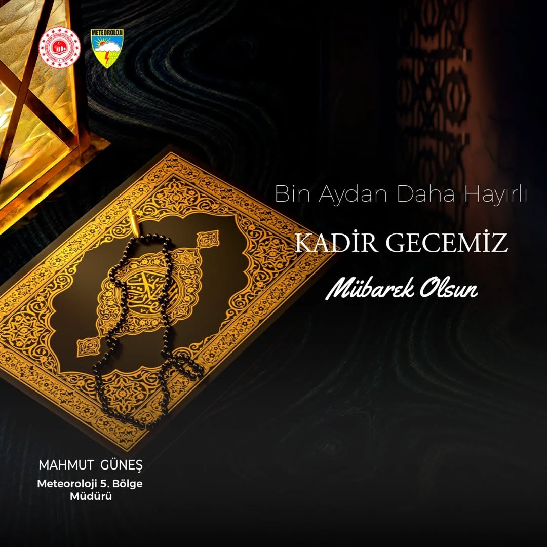 Kadir Gecesi'nin Tüm İnsanlığa Sağlık, Huzur ve Bereket Getirmesi Temennisi