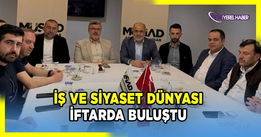 MÜSİAD Afyonkarahisar Şubesi Geleneksel Iftar Programında Üyeleri Buluşturdu