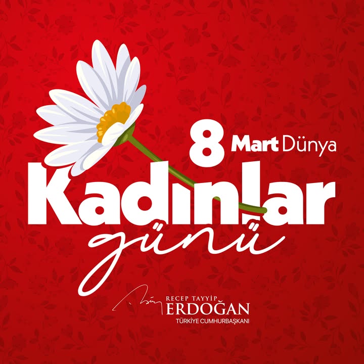 Türkiye Cumhurbaşkanı Recep Tayyip Erdoğan'dan 8 Mart Mesajı