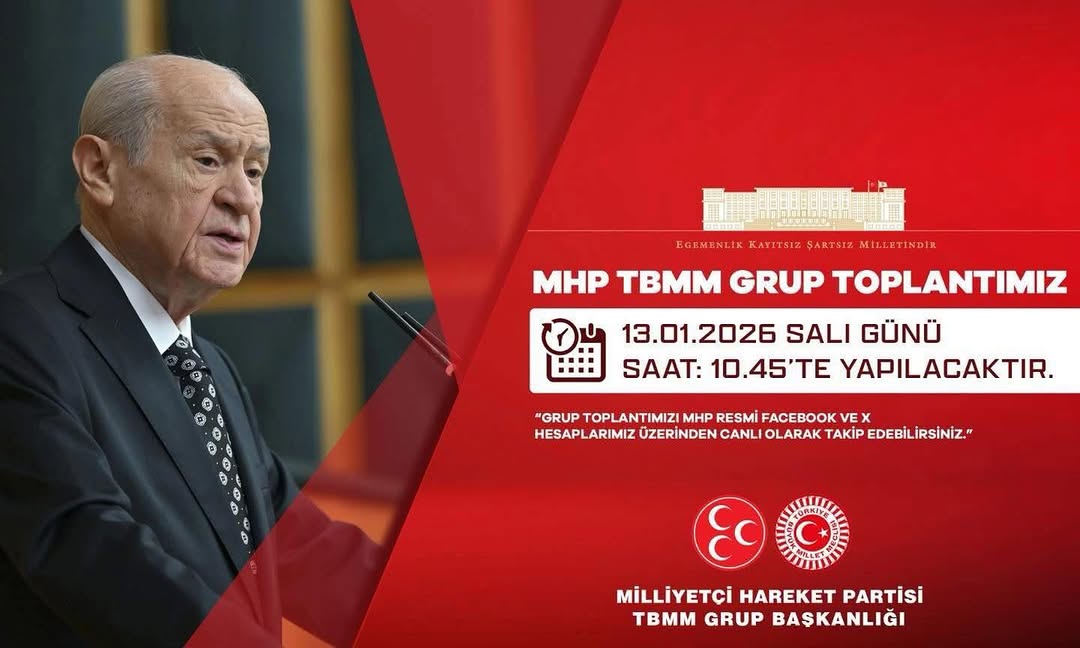 MHP TBMM Grup Toplantısı 13 Ocak 2026'da Yapılacak