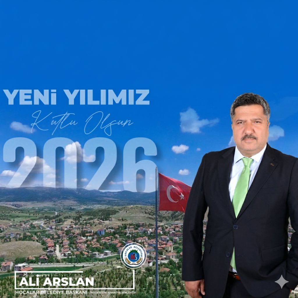 Afyonkarahisar Hocalar İlçe Belediyesi'nden Yeni Yıl Mesajı: Hedefimiz Daha Modern Bir Şehir