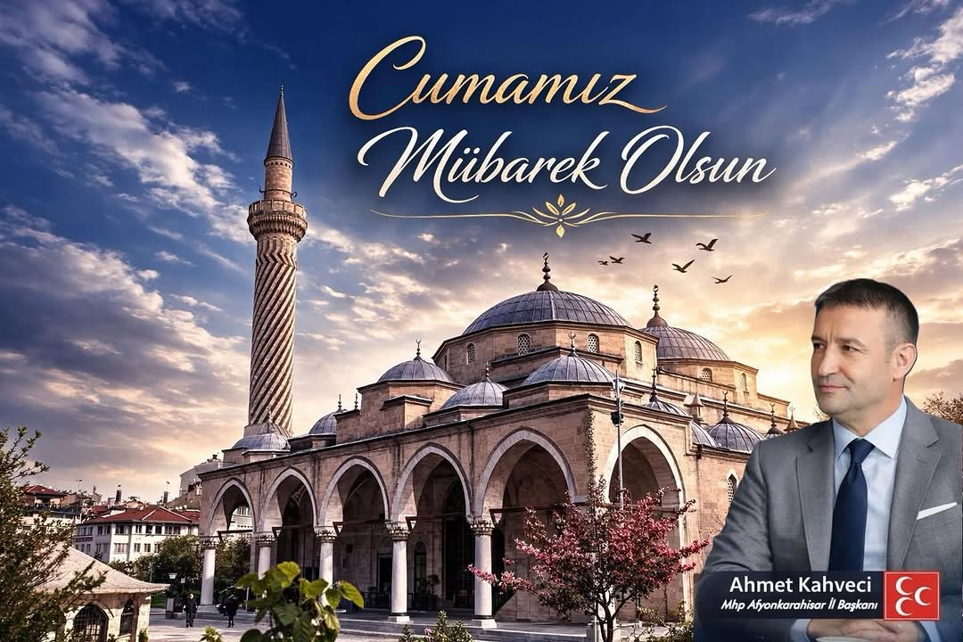 Mhp Afyonkarahisar İl Başkanlığı'ndan Hayırlı Cumalar Mesajı