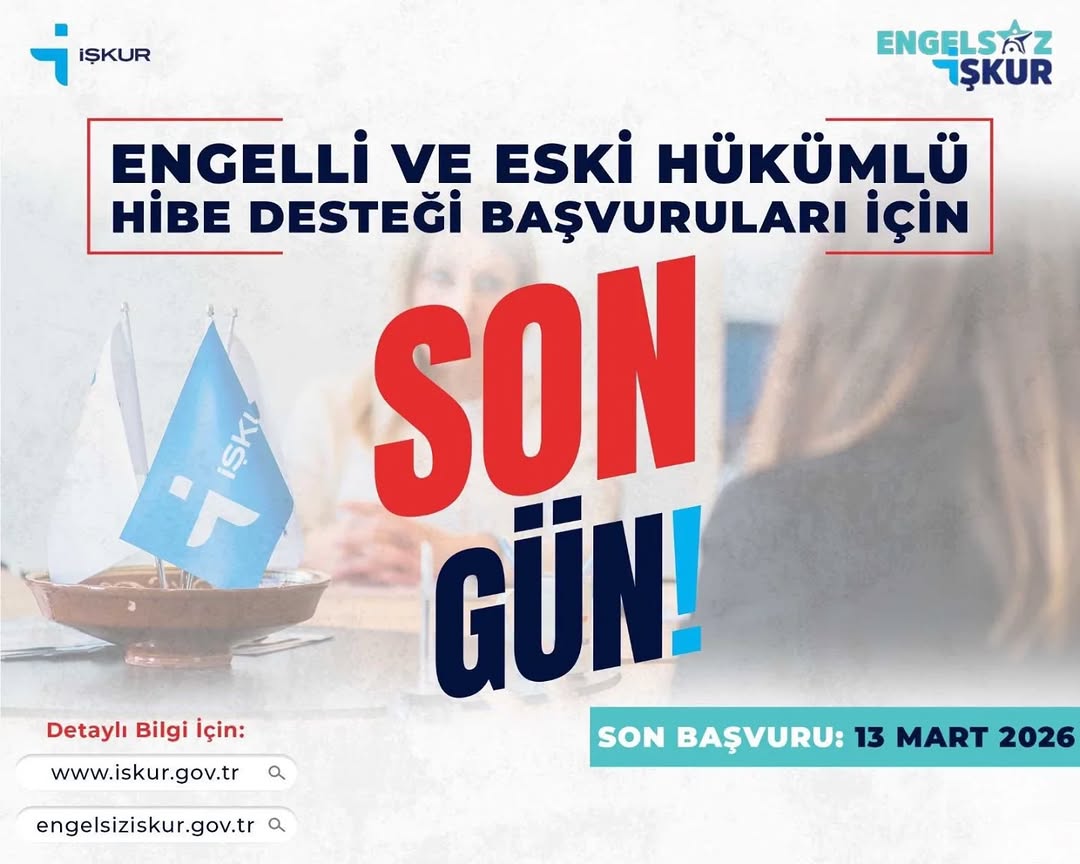 Engelliler ve Eski Hükümlüler İçin İş Kurma Fırsatı Son Gün!