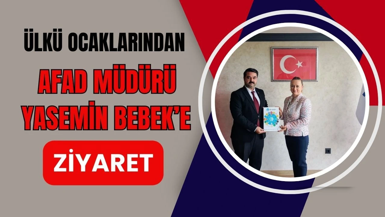 Ülkü Ocaklarından AFAD Müdürü Yasemin Bebek’e Ziyaret