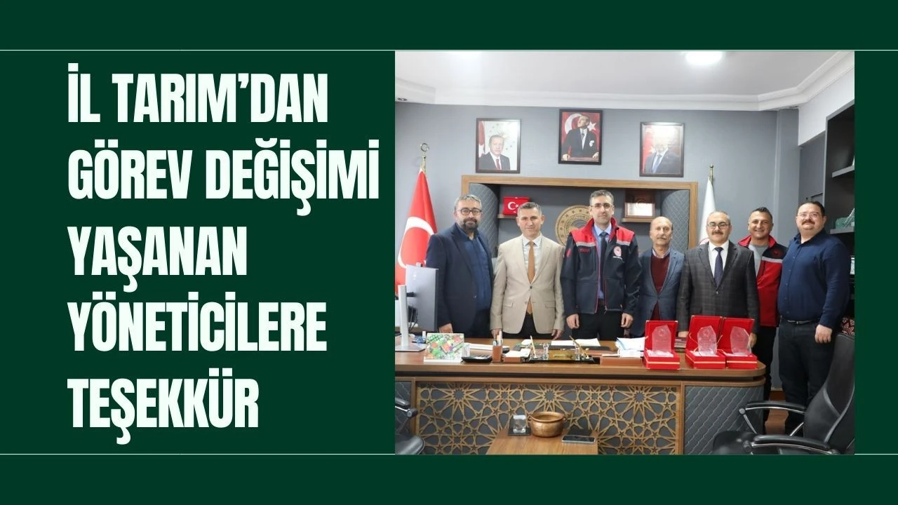 İl Tarım’dan Görev Değişimi Yaşanan Yöneticilere Teşekkür