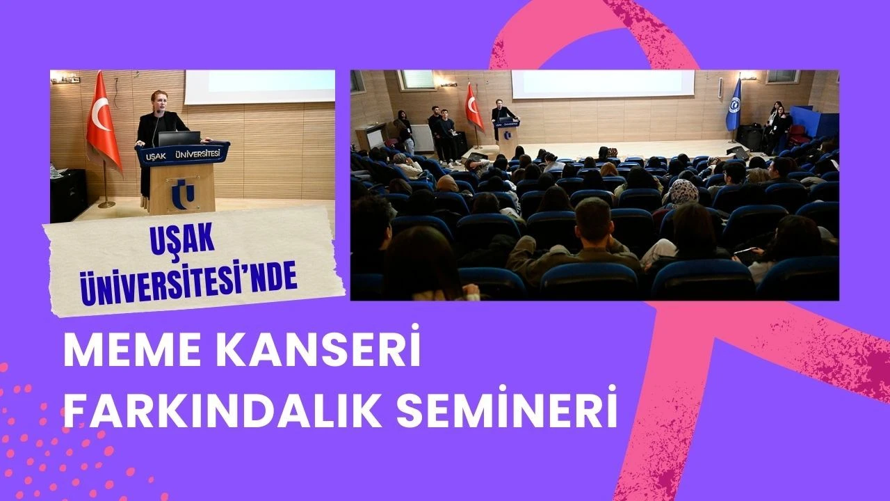 Uşak Üniversitesi’nde Meme Kanseri Farkındalık Semineri