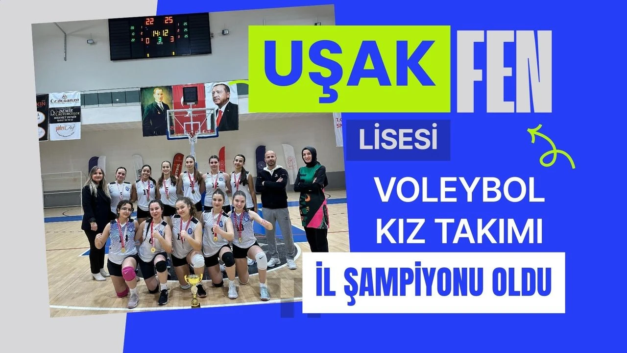 Uşak Fen Lisesi Voleybol Kız Takımı İl Şampiyonu Oldu