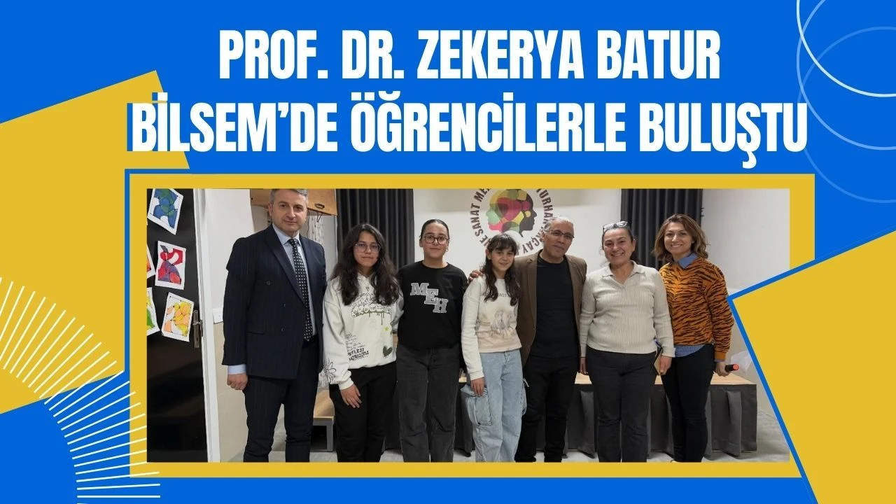 Prof. Dr. Zekerya Batur BİLSEM’de Öğrencilerle Buluştu